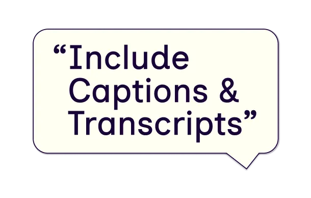 Include Captions & Transcripts
